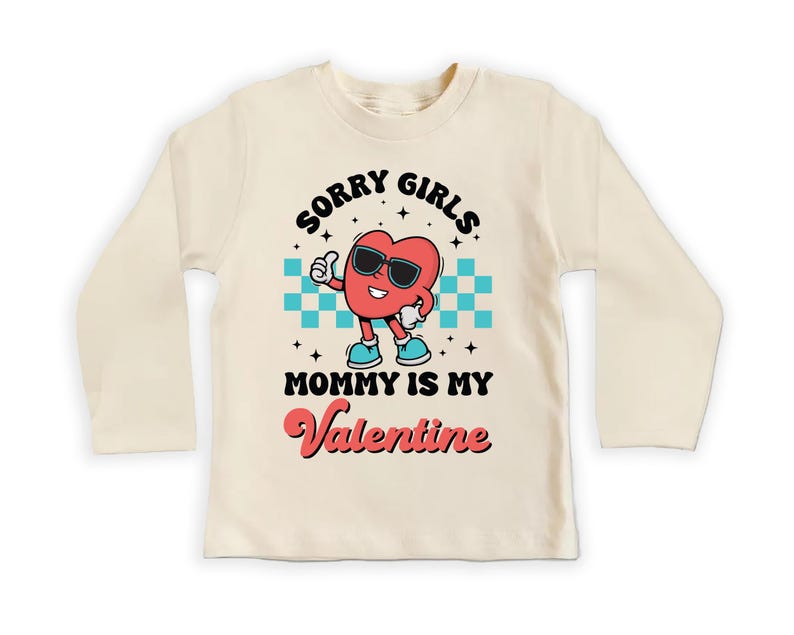 Sorry Girls Mommy Is My Valentine Baby Bodysuit, Adorable Mommy Gift