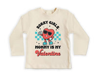 Sorry Girls Mommy Is My Valentine Baby Shirt, Adorable Mommy Gift