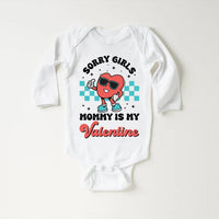 Sorry Girls Mommy Is My Valentine Baby Shirt, Adorable Mommy Gift