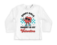 Sorry Girls Mommy Is My Valentine Baby Bodysuit, Adorable Mommy Gift