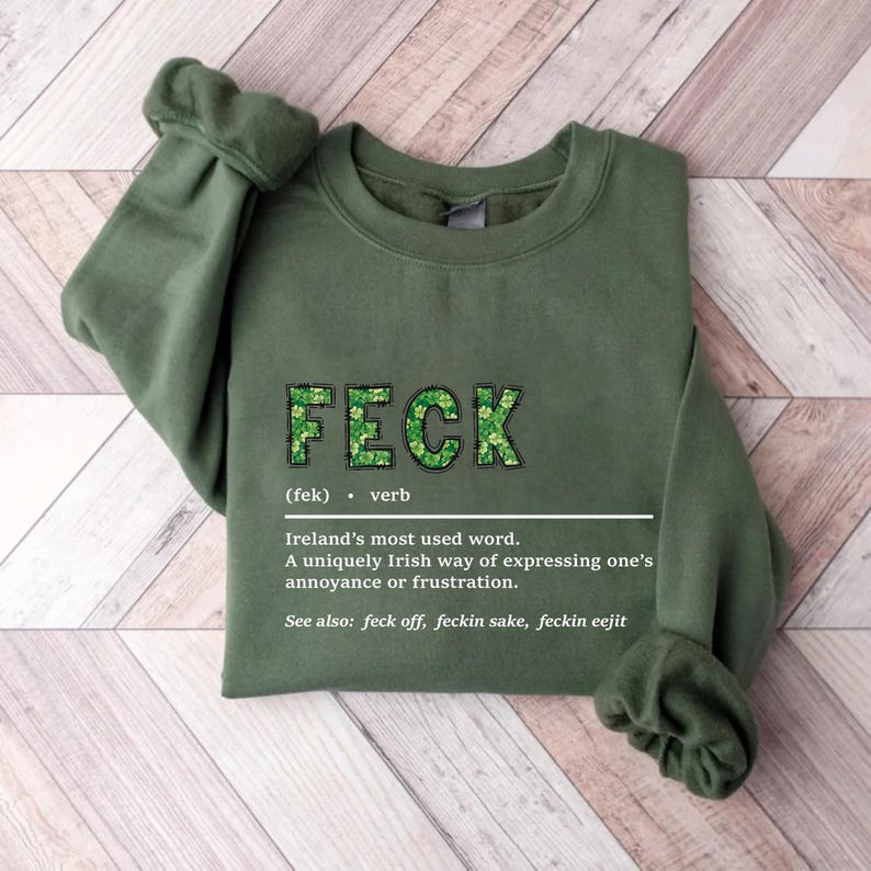 Feck Irish Sweatshirt, Shamrock Sweatshirt, St. Patrick's Day Sweatshirt