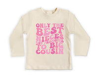 Only the Best Nieces Get Promoted to Big Cousin Baby Shirt