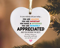 You Are Incredibly Appreciated Ornament, Affirmations Ceramic Keepsake