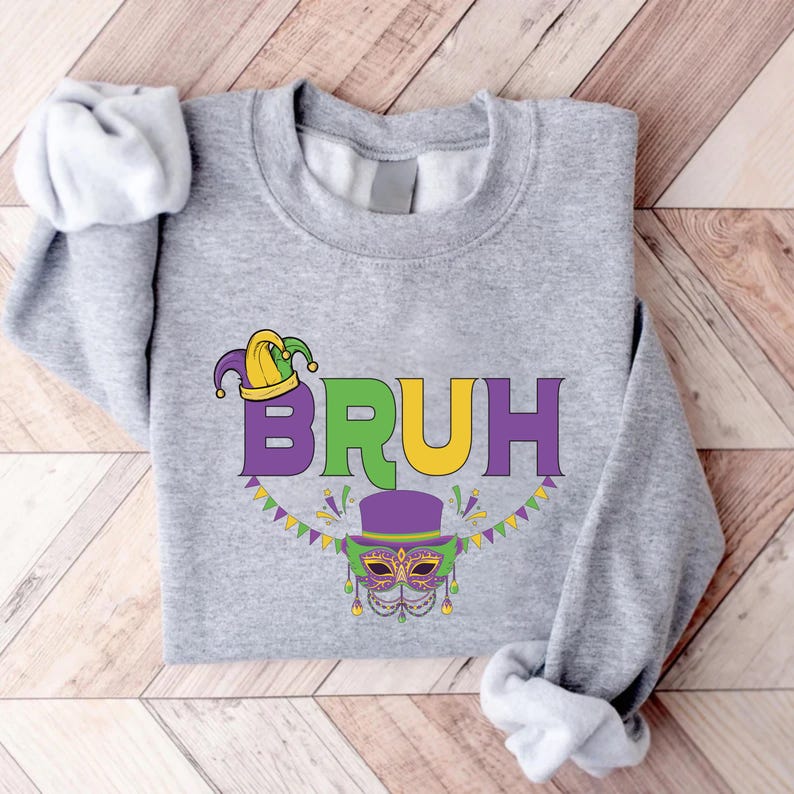 Bruh Mardi Gras Sweatshirt, Funny Mardi Gras Sweatshirt