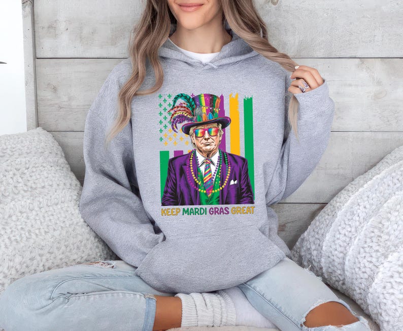 Keep Mardi Gras Great Hoodie, Funny Trump Mardi Gras Hoodie