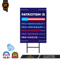 Patriotism Is Pro Democracy Yard Sign - Resistance Becomes Duty Lawn Sign, Resist Hate, Anti Racism, Liberal Sign with Metal H-Stake