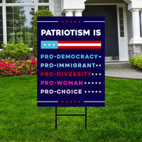 Patriotism Is Pro Democracy Yard Sign - Resistance Becomes Duty Lawn Sign, Resist Hate, Anti Racism, Liberal Sign with Metal H-Stake