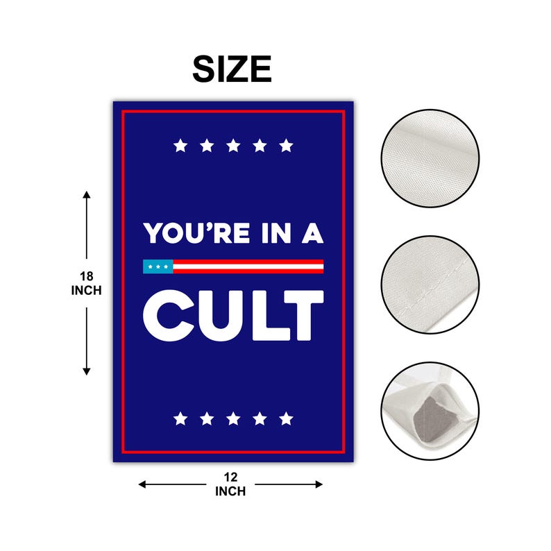 You're In A Cult Garden Flag, 12x18 Inch Double Sided, Resist Hate Flag, Anti-Trump Flag, Resist Racism Flag, Resist Fascism Flag