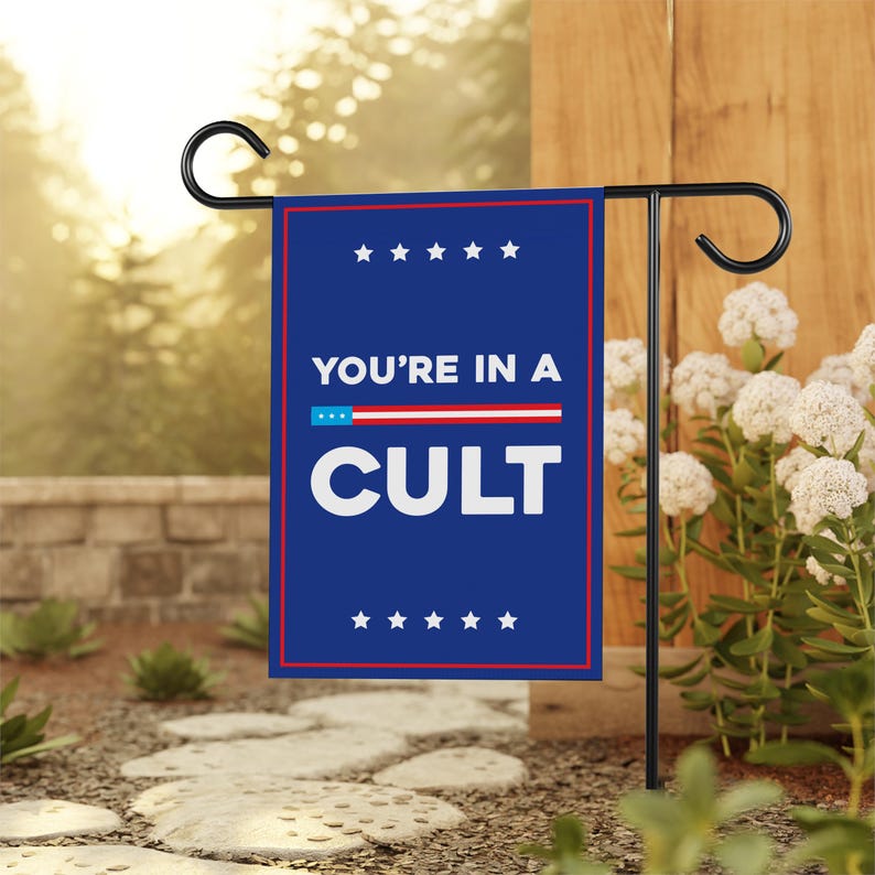 You're In A Cult Garden Flag, 12x18 Inch Double Sided, Resist Hate Flag, Anti-Trump Flag, Resist Racism Flag, Resist Fascism Flag