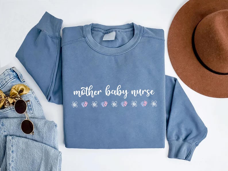 Mother Baby Nurse Sweatshirt, Labor and Delivery Nurse Gift