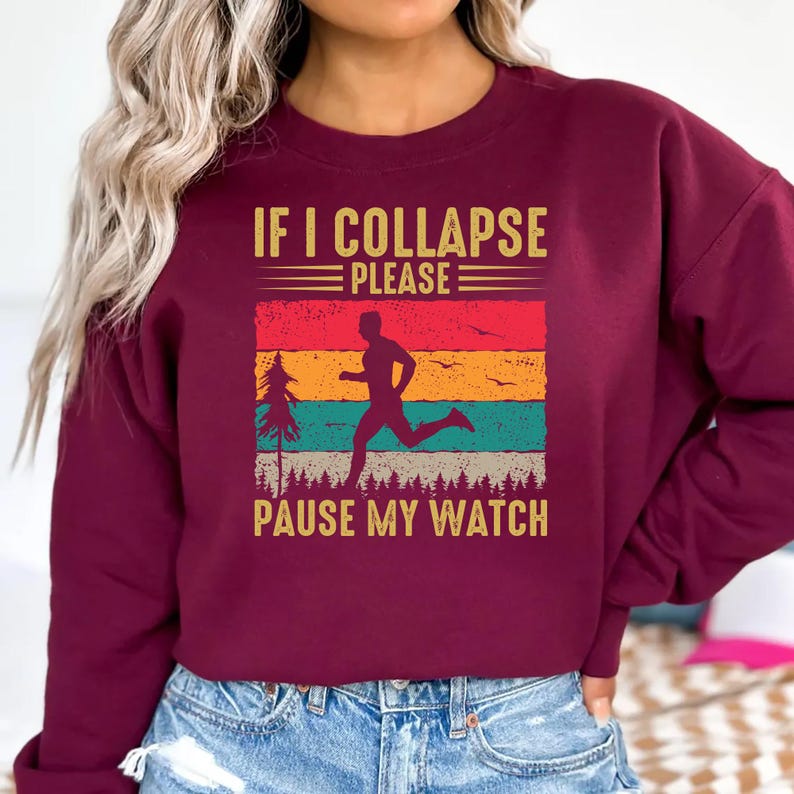 If I Collapse Please Pause My Watch Sweatshirt