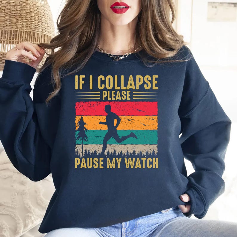 If I Collapse Please Pause My Watch Sweatshirt