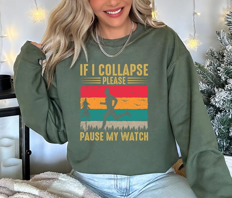 If I Collapse Please Pause My Watch Sweatshirt