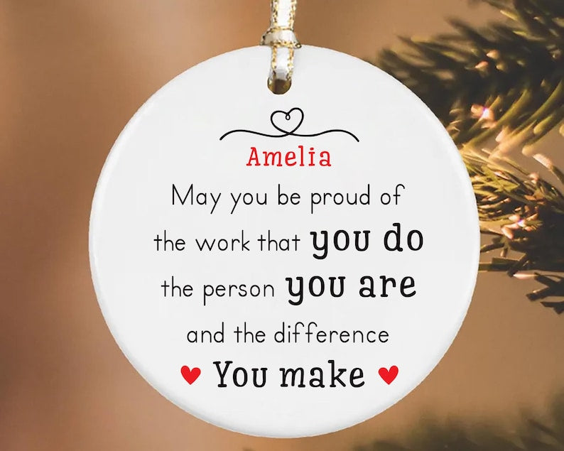 Custom May You Be Proud Ornament, Motivational Ceramic Keepsake