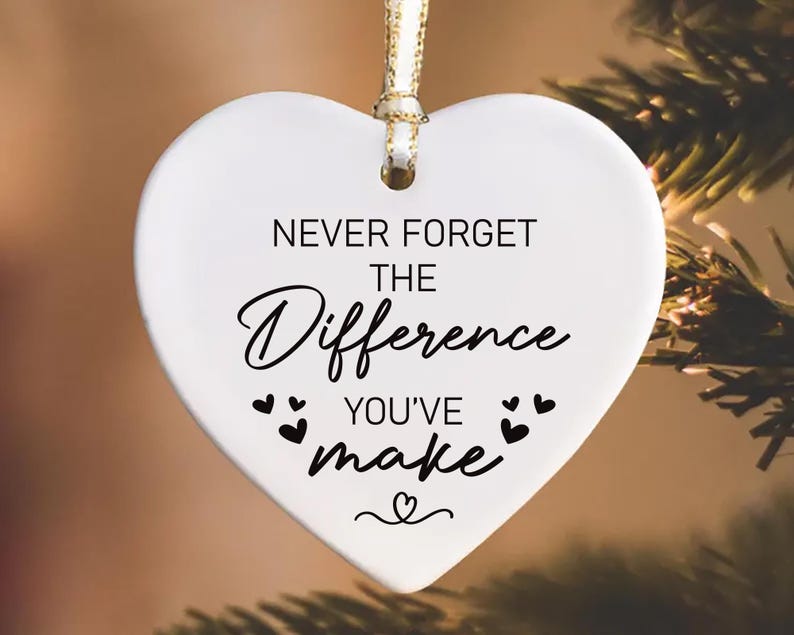 Never Forget the Difference You Make Ornament, Thank You Ceramic Keepsake