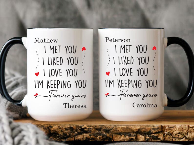 I Met You Liked You Couple Mug, Valentine Coffee Mug