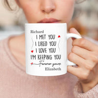 I Met You Liked You Couple Mug, Valentine Coffee Mug