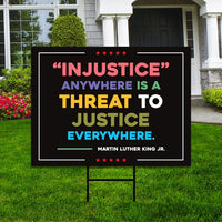 Injustice Anywhere Is A Threat To Justice Everywhere Yard Sign, Resistance Becomes Duty, Resist, Anti Trump Lawn Sign with Metal H-Stake