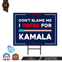 Don't Blame Me I Voted for Kamala Yard Sign - Resist Hate Lawn Sign, Anti-Trump, Resist Racism, Resist Fascism Yard Sign with Metal H-Stake