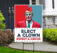 Elect A Clown Expect A Circus Yard Sign - Resist Hate Lawn Sign, Anti-Trump Sign, Resist Racism, Resist Fascism Yard Sign with Metal H-Stake