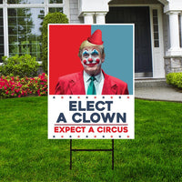 Elect A Clown Expect A Circus Yard Sign - Resist Hate Lawn Sign, Anti-Trump Sign, Resist Racism, Resist Fascism Yard Sign with Metal H-Stake