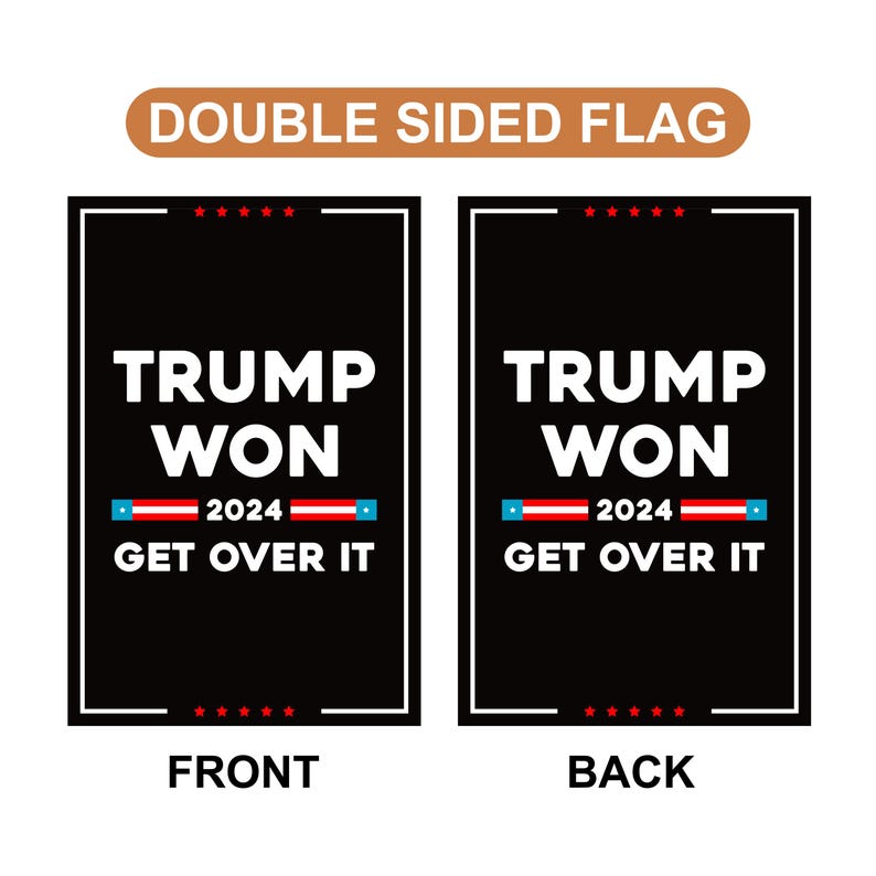 Trump Won Get Over It Garden Flag, 12x18 Inch Double Sided, JD Vance Lawn Flag, 45 47 President Donald Trump Flag, Trump Won Flag