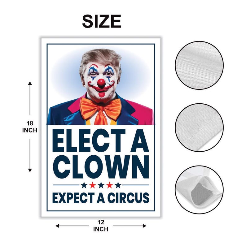 Elect A Clown Expect A Circus Garden Flag, 12x18 Inch Double Sided, Resist Hate, Anti-Trump Flag, Resist Racism Flag, Resist Fascism Flag