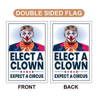 Elect A Clown Expect A Circus Garden Flag, 12x18 Inch Double Sided, Resist Hate, Anti-Trump Flag, Resist Racism Flag, Resist Fascism Flag