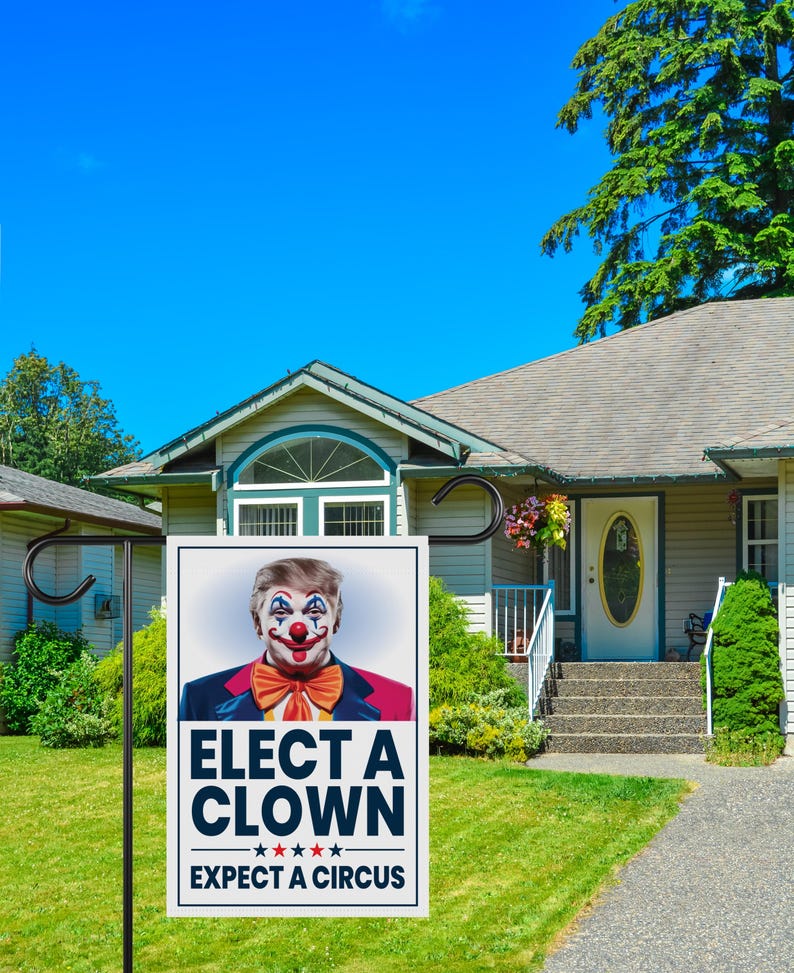 Elect A Clown Expect A Circus Garden Flag, 12x18 Inch Double Sided, Resist Hate, Anti-Trump Flag, Resist Racism Flag, Resist Fascism Flag