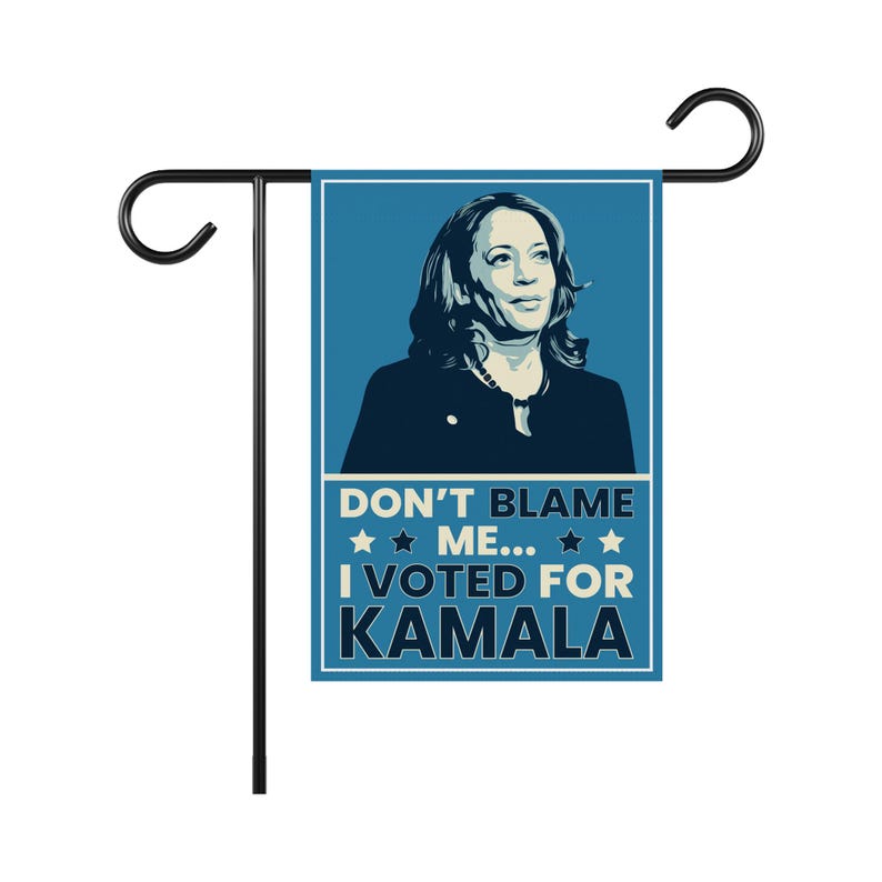 Don't Blame Me I Voted for Kamala Garden Flag, Double Sided, Resist Hate, Anti-Trump, Pro Women's Rights, Resist Racism, Resist Fascism Flag