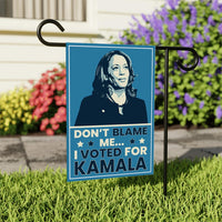 Don't Blame Me I Voted for Kamala Garden Flag, Double Sided, Resist Hate, Anti-Trump, Pro Women's Rights, Resist Racism, Resist Fascism Flag