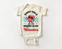 Sorry Girls Mommy Is My Valentine Baby Shirt, Adorable Mommy Gift