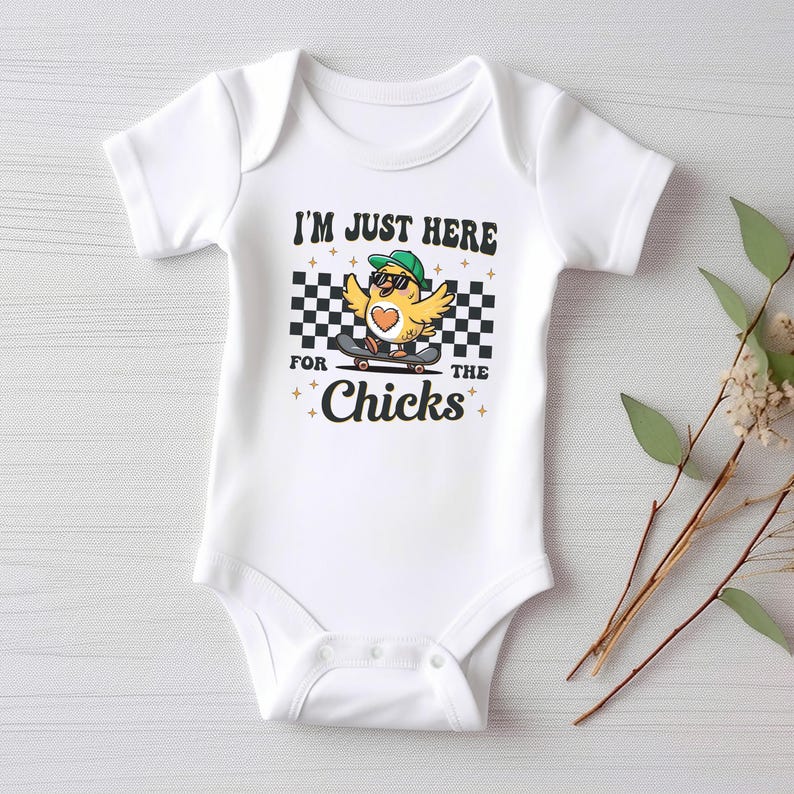 I'm Just Here For The Chicks Baby Sweatshirt, Spring Celebrations