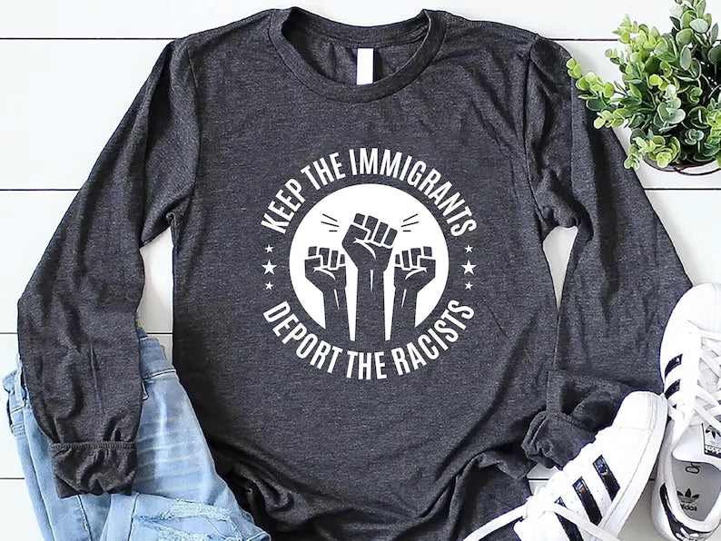 Immigrants Long Sleeve Shirt, Equal Rights Immigrant Support