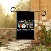 I Didn't Vote For Him Garden Flag, 12x18 Inch Double Sided