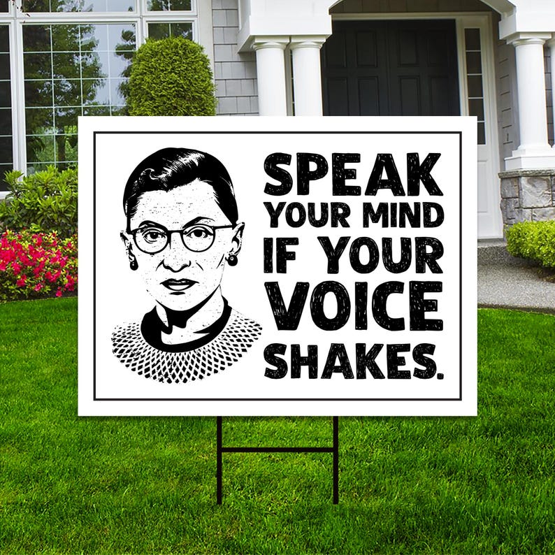 Speak Your Mind Even If Your Voice Shakes Yard Sign - Resist Hate, Anti-Trump, Women's Rights