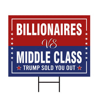 Billionaires vs Middle Class Yard Sign - Anti-Trump Lawn Sign, Political Sign, Democracy, Anti Racism Yard Sign with Metal H-Stake