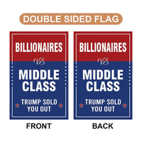 Billionaires vs Middle Class Garden Flag, 12x18 Inch Double Sided, Anti-Trump Flag, Human Rights Flag, Anti Racism Flag, Political Flag