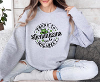 Prone to Shenanigans & Malarkey Sweatshirt, St. Paddy's Gift