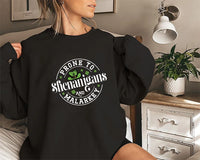 Prone to Shenanigans & Malarkey Sweatshirt, St. Paddy's Gift