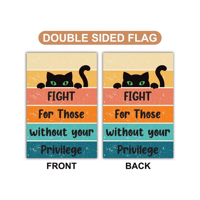 Fight For Those Without Your Privilege Garden Flag, 12x18 Inch Double Sided, Feminist Flag, Women's Rights Flag, Equality, Anti-Trump Flag