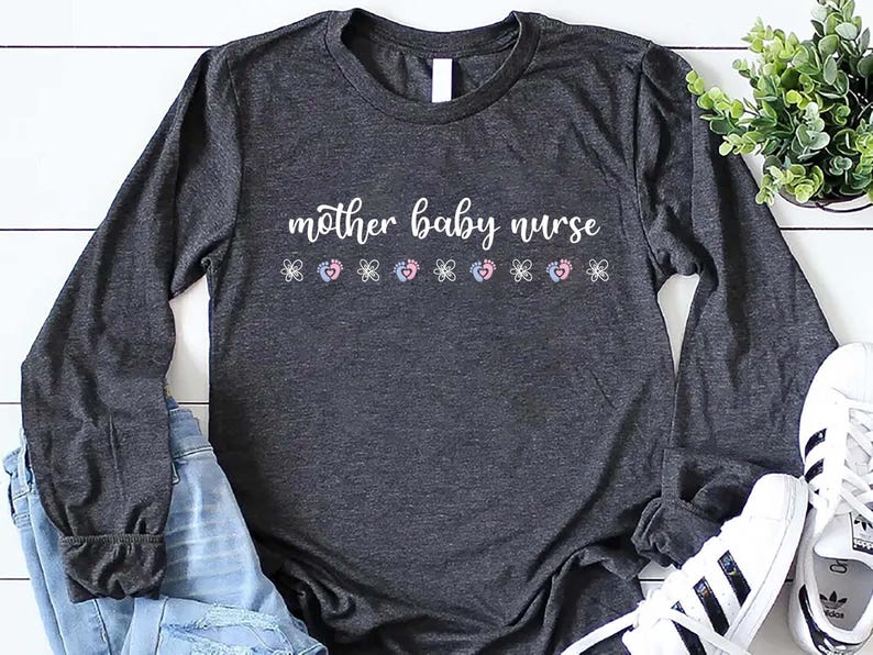 Mother Baby Nurse Long Sleeve Shirt, Labor and Delivery Nurse Gift