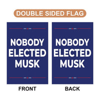 Nobody Elected Elon Garden Flag, 12x18 Inch Double Sided, Resist Hate Flag, Anti-Trump Flag, Resist Racism Flag, Resist Fascism Flag