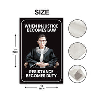 When Injustice Becomes Law Garden Flag, 12x18 Inch Double Sided, Resistance Becomes Duty Flag, Notorious RBG Flag, Anti Racism Flag