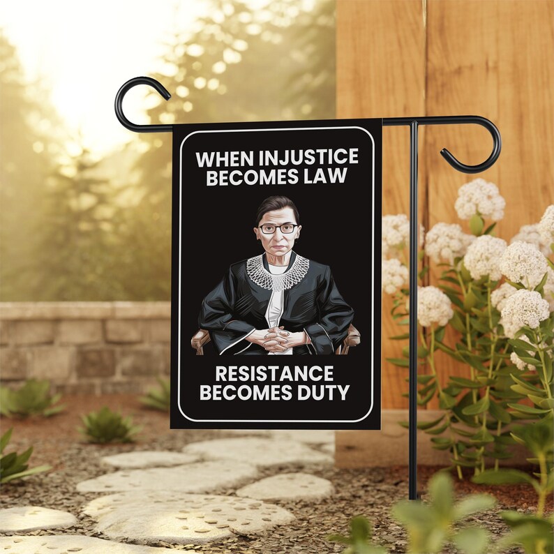 When Injustice Becomes Law Garden Flag, 12x18 Inch Double Sided, Resistance Becomes Duty Flag, Notorious RBG Flag, Anti Racism Flag