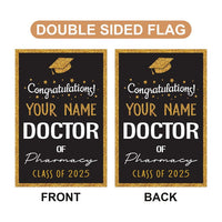 Personalized Doctor of Pharmacy Graduation Garden Flag, Double Sided, Custom Graduate 2025, Class of 2025 Yard Sign, Graduation 2025 Flag