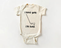 I Love Golf I'm Told Baby Bodysuit, Funny Golfing Fan Boy Clothes