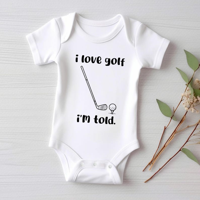 I Love Golf I'm Told Baby Bodysuit, Funny Golfing Fan Boy Clothes