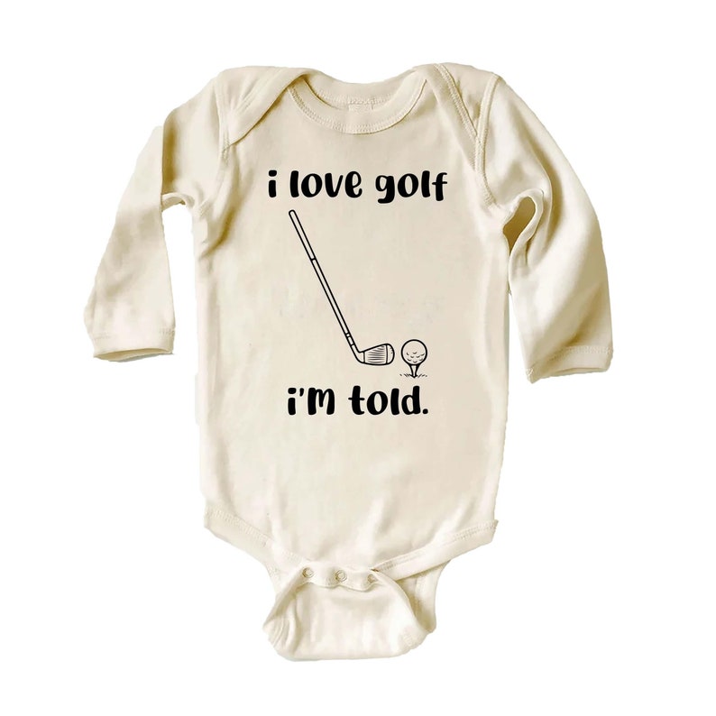 I Love Golf I'm Told Baby Bodysuit, Funny Golfing Fan Boy Clothes