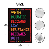 When Injustice Becomes Law Garden Flag, 12x18 Inch Double Sided, Resistance Becomes Duty Flag, Resist, Anti Donald Trump, Anti Racism Flag